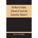 The Heart Of Arabia, A Record Of Travel And Exploration (Volume I)