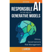 Responsible AI in the Age of Generative Models: Governance, Ethics and Risk Management