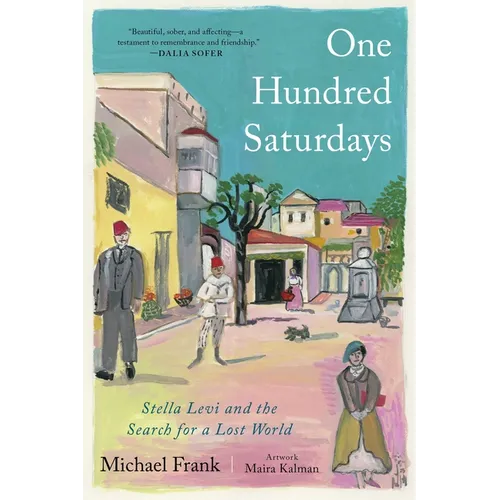 One Hundred Saturdays: Stella Levi and the Search for a Lost World