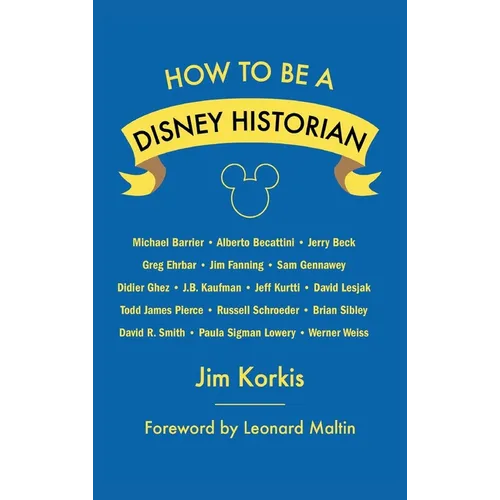 How to Be a Disney Historian: Tips from the Top Professional