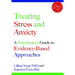 Treating Stress and Anxiety: A Practitioner's Guide to Evidence-Based Approaches [With CD]