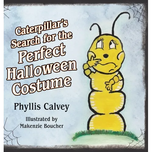 Caterpillar's Search for the Perfect Halloween Costume