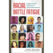 Racial Battle Fatigue: Insights from the Front Lines of Social Justice Advocacy