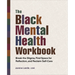 The Black Mental Health Workbook: Break the Stigma, Find Space for Reflection and Reclaim Self Care