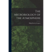 The Microbiology of the Atmosphere