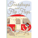 Teardrops and Flip Flops: A Laugh Out Loud Romantic Comedy about a Traveling Widow, Her Rescue Dog, and the Men Who Want to Court Them.