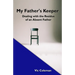 My Father's Keeper: Dealing With the Residue of an Absent Father