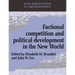Factional Competition and Political Development in the New World