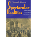 Spectacular Realities: Early Mass Culture in Fin-De-Si鐵le Paris