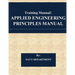 Training Manual: Applied Engineering Principles Manual
