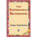 The Subterranean Brotherhood