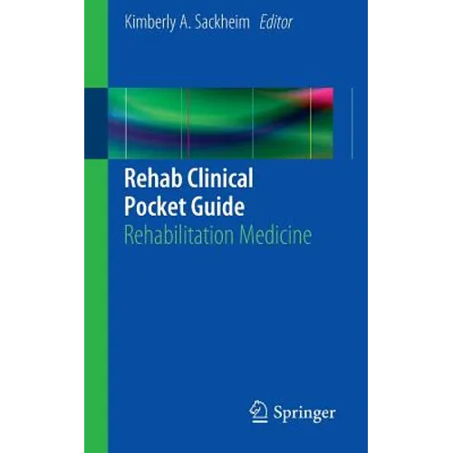 Rehab Clinical Pocket Guide: Rehabilitation Medicine