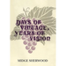 Days of Vintage, Years of Vision