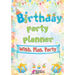 Birthday Party Planner: Wish. Plan. Party