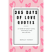 365 Days Of Love Quotes: A Year Of Daily Love, Happiness and Wellbeing