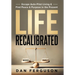 Life Recalibrated: Escape Auto-Pilot Living & Find Peace & Purpose in the Present