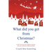 What Did You Get from Christmas: A Gift: You Can Give Without Loving - But, You Can't Love Without Giving.