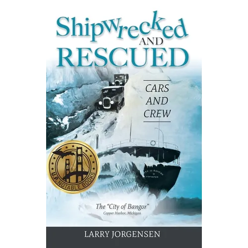 Shipwrecked and Rescued: The "City of Bangor"