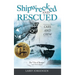 Shipwrecked and Rescued: The "City of Bangor"