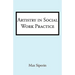 Artistry in Social Work Practice