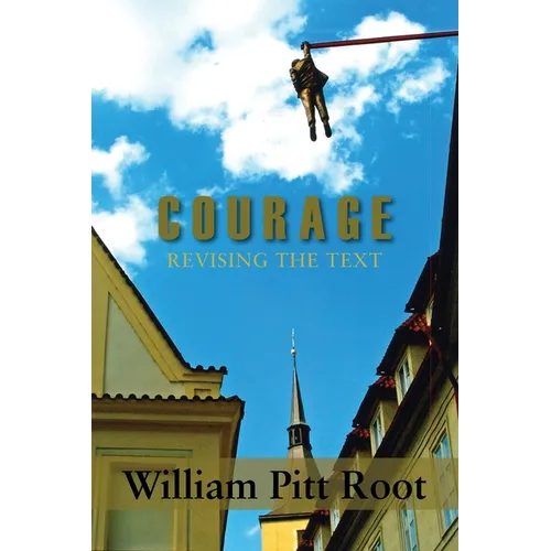 Courage, Revising the Text