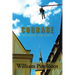 Courage, Revising the Text