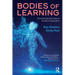 Bodies of Learning: How Embodiment Science Transforms Education