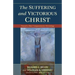 Suffering and Victorious Christ: Toward a More Compassionate Christology
