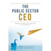 The Public Sector CEO: Managerial toolbox to get things done, fast and effectively