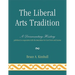 The Liberal Arts Tradition: A Documentary History
