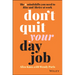 Don't Quit Your Day Job
