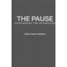 The Pause: Experiencing Time Interrupted