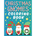 Christmas Gnomes Coloring Book: Fun Colouring Pages for Kids Easy Patterns for Children Whimsical Gnomes Beautiful Designes for Grown Ups