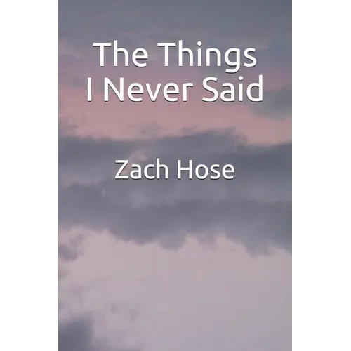 The Things I Never Said