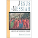 Jesus the Messiah: A Survey of the Life of Christ
