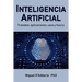 Inteligencia Artificial: Tratados, aplicaciones, usos y futuro