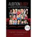 Auditionology: A Top Hollywood Casting Director's Guide to Hollywood Auditions for Kids, Teens and Young Adults