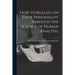 How to Realize on Your Personality Through the Science of Human Analysis,