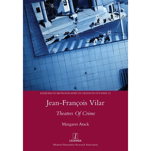 Jean-François Vilar: Theatres Of Crime