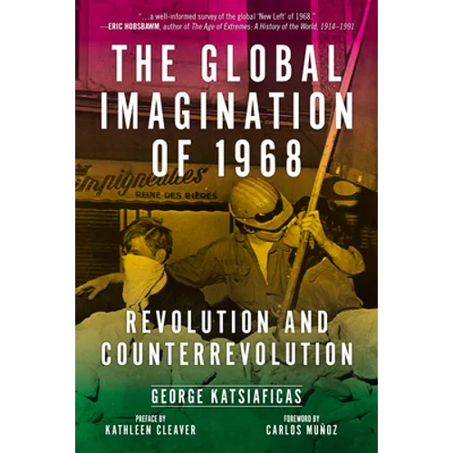 Global Imagination of 1968: Revolution and Counterrevolution