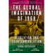 Global Imagination of 1968: Revolution and Counterrevolution