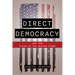 Direct Democracy: And the Curse of the Boiled Frogs