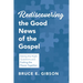 Rediscovering the Good News of the Gospel: Asking the Right Questions and Putting the Pieces Together