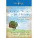 God's Healing for Life's Losses: How to Find Hope When You're Hurting
