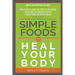 Simple Foods To Heal Your Body