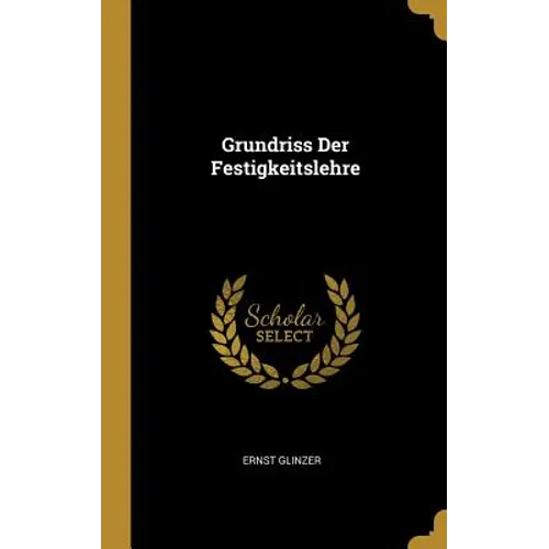 Grundriss Der Festigkeitslehre