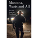 Montana, Warts and All