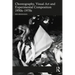 Choreography, Visual Art and Experimental Composition 1950s-1970s