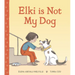 Elki Is Not My Dog