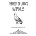 The Root Of John's Happiness